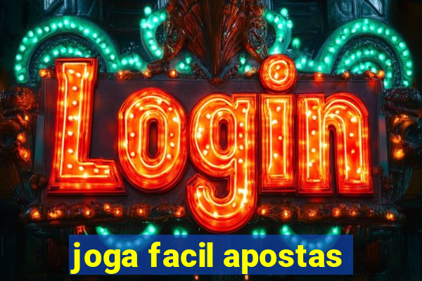 joga facil apostas